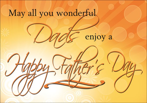 HAPPY FATHERS DAY!